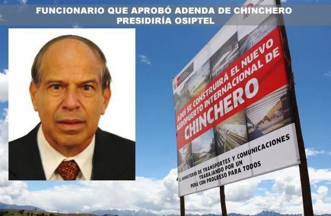FUNCIONARIO QUE APROBÓ ADENDA DE CHINCHERO PRESIDIRÍA OSIPTEL