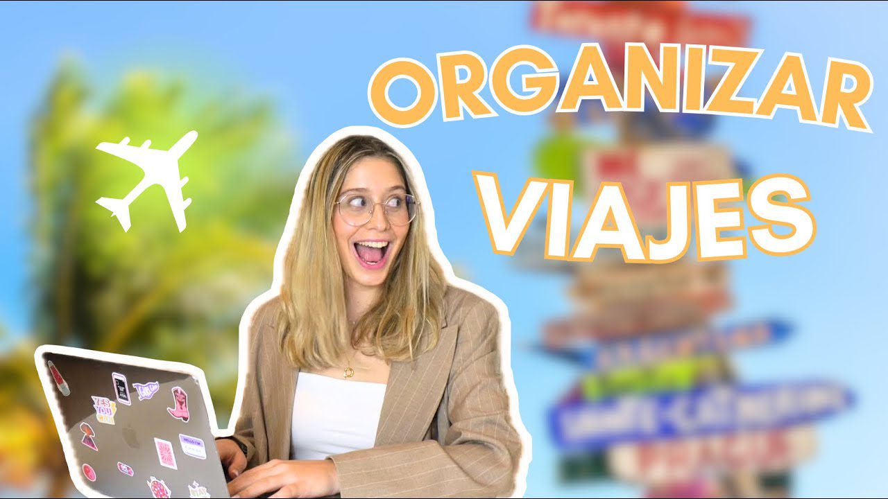 Guia-completa-sobre-como-organizar-un-viaje - Europa Love 24h Guía completa sobre cómo organizar un viaje