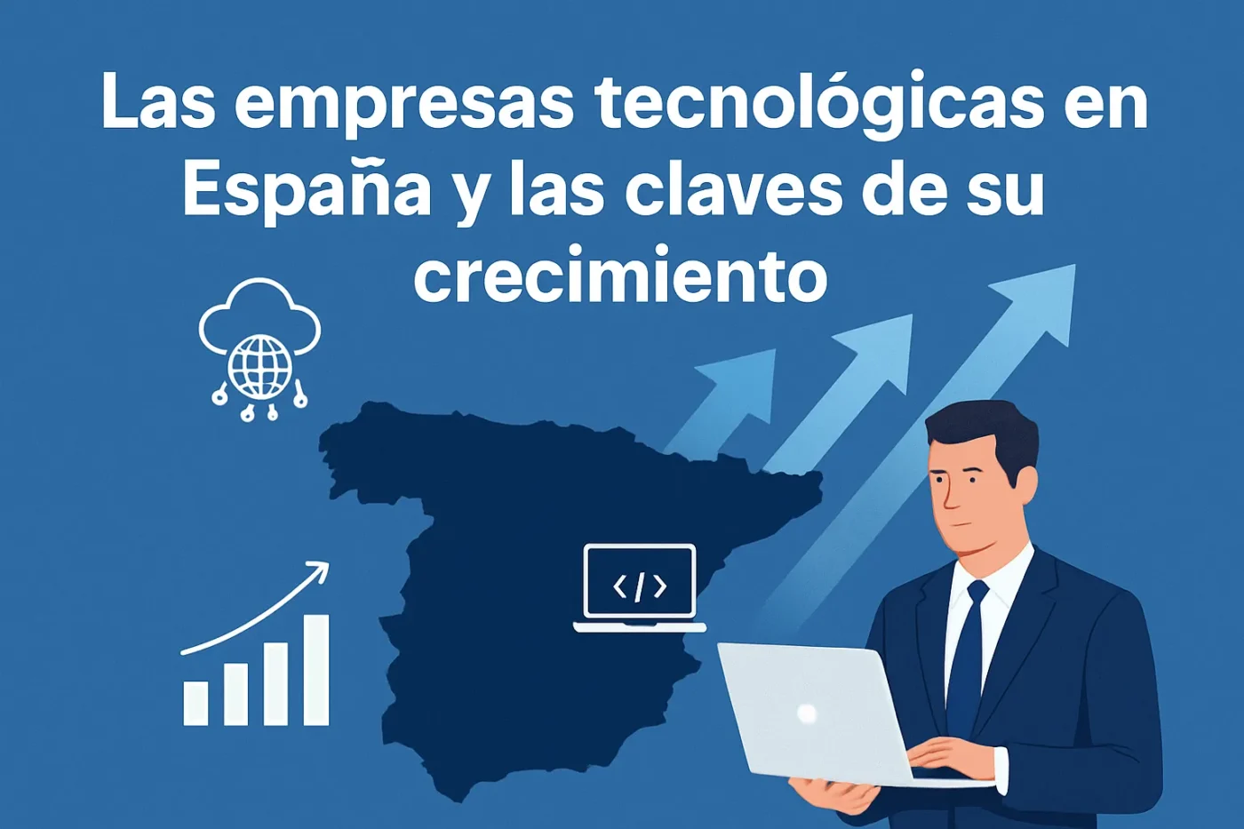 Las empresas tecnológicas en España y las claves de su crecimiento