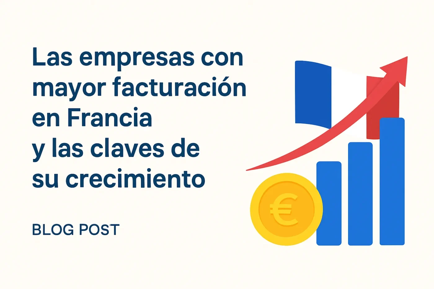 Las-empresas-con-mayor-facturacion-en-Francia-y-las-claves-de-su-crecimiento - Europa Love 24h Las empresas con mayor facturación en Francia y las claves de su crecimiento