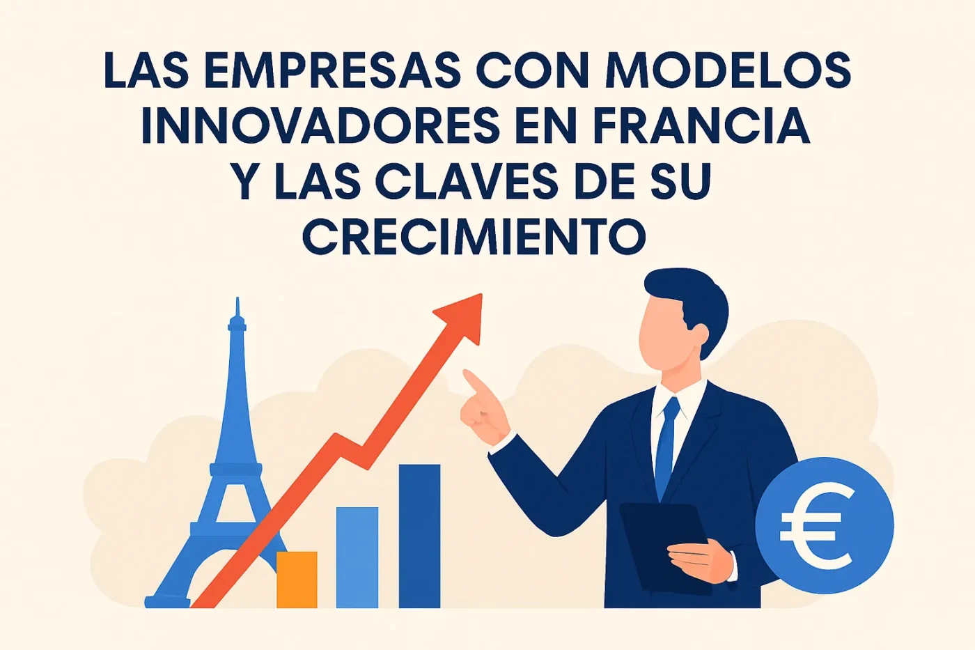 Las-empresas-con-modelos-innovadores-en-Francia-y-las-claves-de-su-crecimiento - Europa Love 24h Las empresas con modelos innovadores en Francia y las claves de su crecimiento