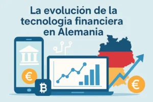 La evolución de la tecnología financiera en Alemania
