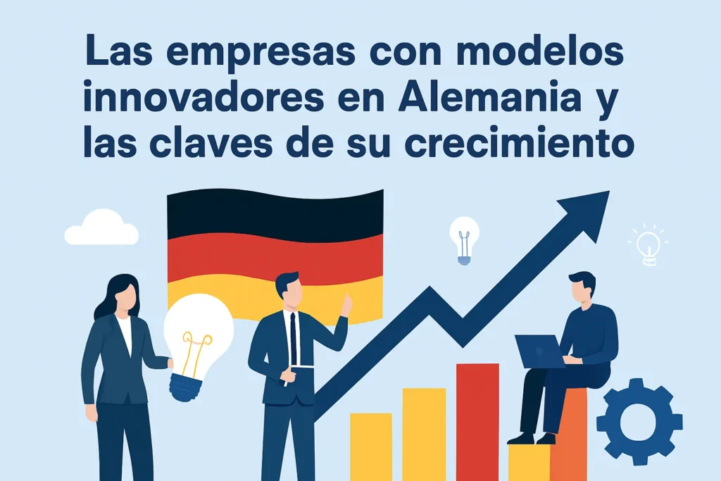 Las empresas con modelos innovadores en Alemania y las claves de su crecimiento
