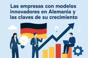 Las empresas con modelos innovadores en Alemania y las claves de su crecimiento