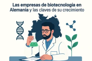 Las empresas de biotecnología en Alemania y las claves de su crecimiento