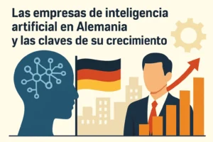 Las empresas de inteligencia artificial en Alemania y las claves de su crecimiento