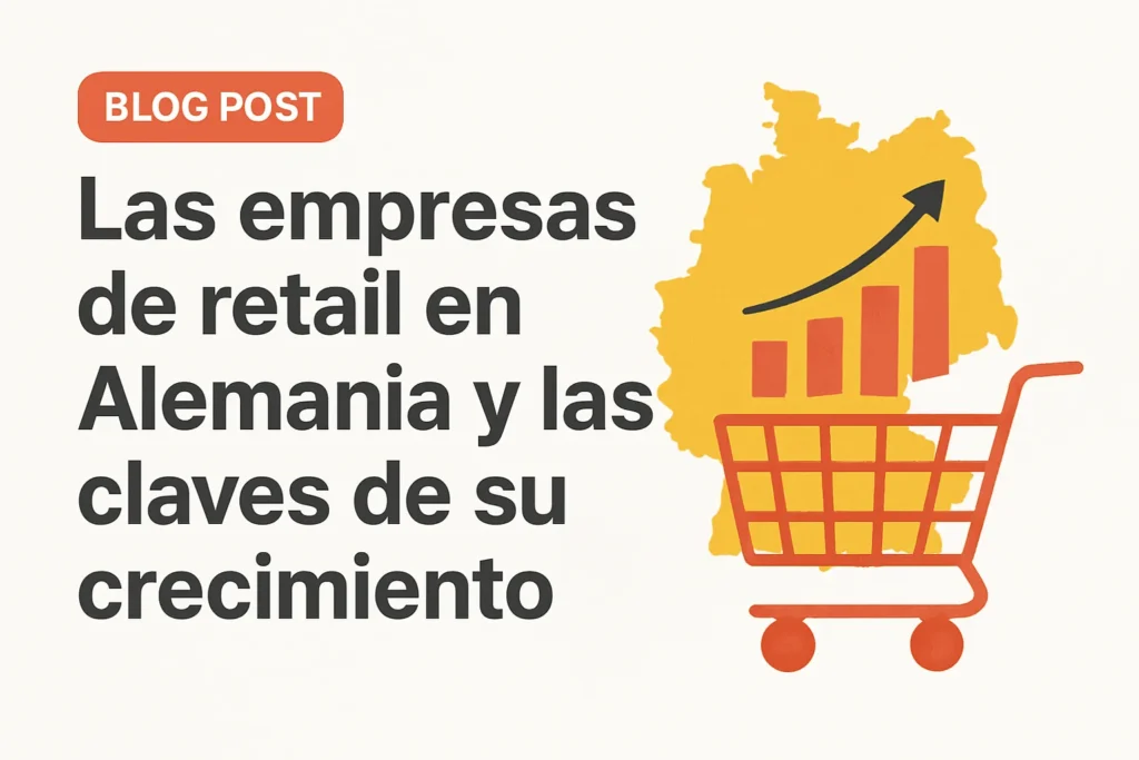 Las empresas de retail en Alemania y las claves de su crecimiento