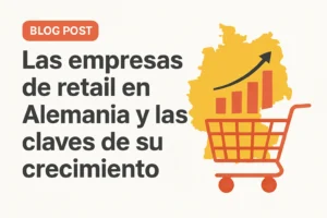 Las empresas de retail en Alemania y las claves de su crecimiento