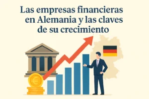 Las empresas financieras en Alemania y las claves de su crecimiento