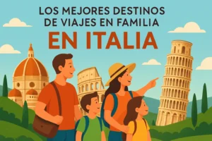 Los mejores destinos de viajes en familia en Italia