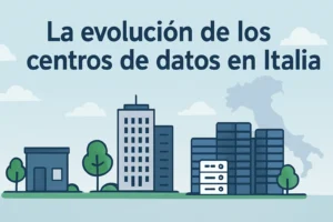 La evolución de la centros de datos en Italia