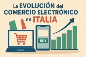 La evolución de la comercio electrónico en Italia