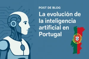 La evolución de la inteligencia artificial en Portugal