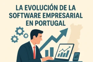 La evolución de la software empresarial en Portugal