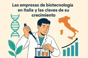 Las empresas de biotecnología en Italia y las claves de su crecimiento
