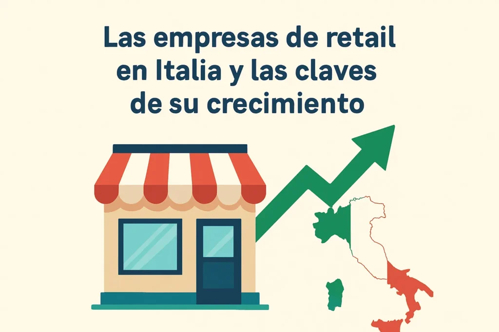 Las empresas de retail en Italia y las claves de su crecimiento