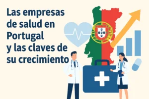 Las empresas de salud en Portugal y las claves de su crecimiento