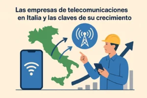 Las empresas de telecomunicaciones en Italia y las claves de su crecimiento