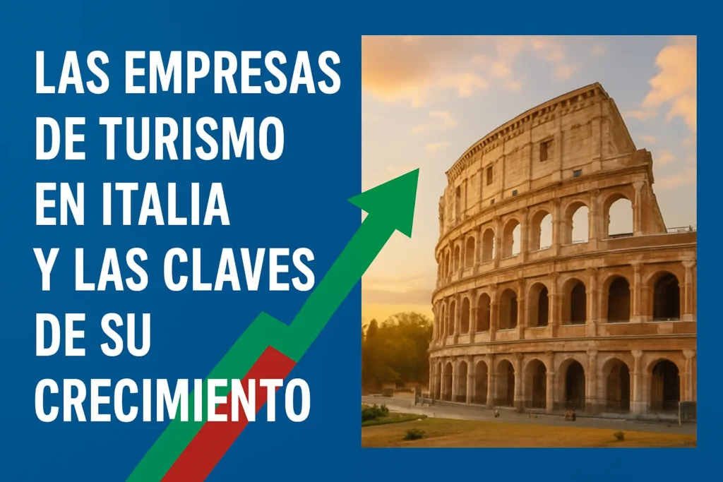 Las empresas de turismo en Italia y las claves de su crecimiento