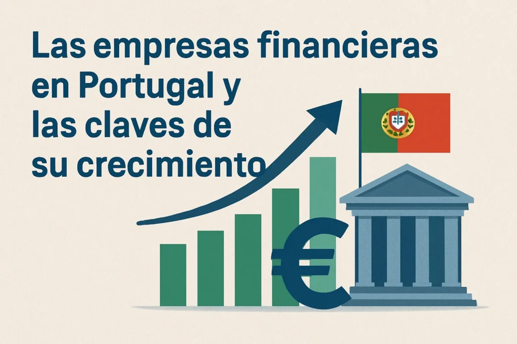 Las empresas financieras en Portugal y las claves de su crecimiento