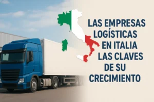 Las empresas logísticas en Italia y las claves de su crecimiento