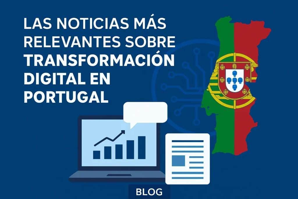 Las noticias más relevantes sobre transformación digital en Portugal