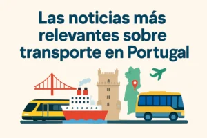 Spanish title 'Las noticias más relevantes sobre transporte en Portugal' with illustrations of a bus, train, ship, bridge and landmark