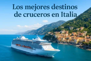 Los mejores destinos de cruceros en Italia