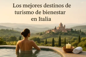 Los-mejores-destinos-de-turismo-de-bienestar-en-Italia - Europa Love 24h Los mejores destinos de turismo de bienestar en Italia