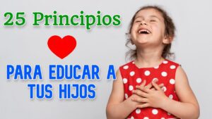 Todo lo que debes saber sobre cómo educar a los hijos
