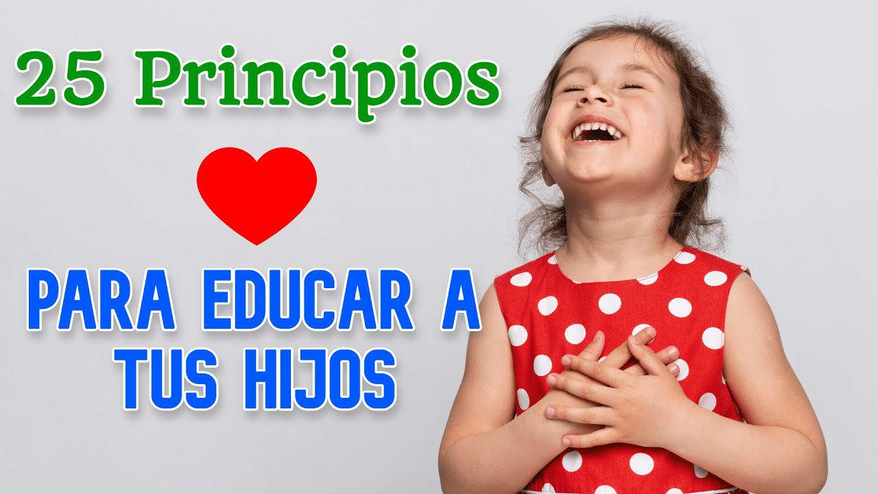 Todo lo que debes saber sobre cómo educar a los hijos
