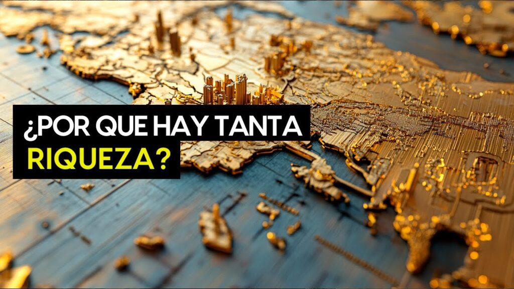 World map in gold with a bold black banner reading '¿POR QUE HAY TANTA RIQUEZA?'