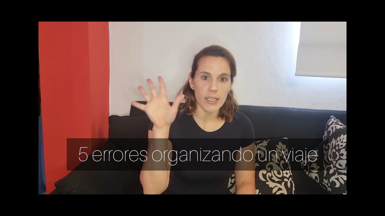Errores comunes al intentar cómo organizar un viaje