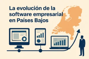 La evolución de la software empresarial en Países Bajos