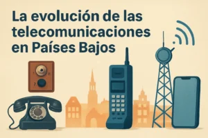 La evolución de la telecomunicaciones en Países Bajos