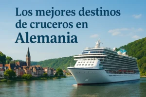 Los mejores destinos de cruceros en Alemania